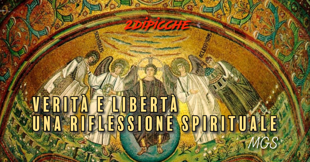 Verità e libertà, una riflessione spirituale