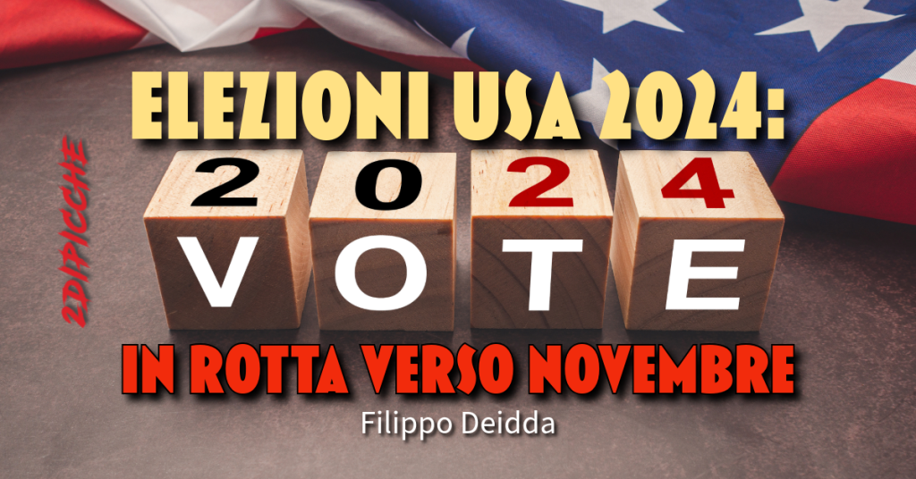 Elezioni USA 2024: in rotta verso novembre