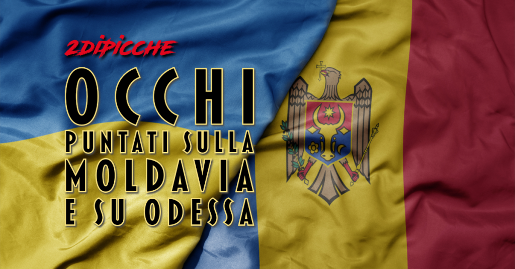 Occhi puntati sulla Moldavia e su Odessa