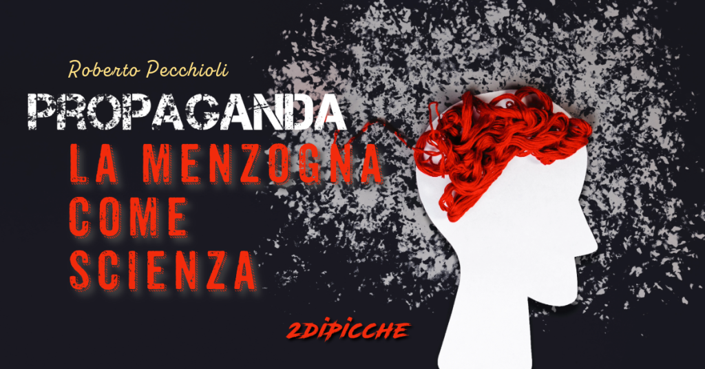 Propaganda, la menzogna come scienza