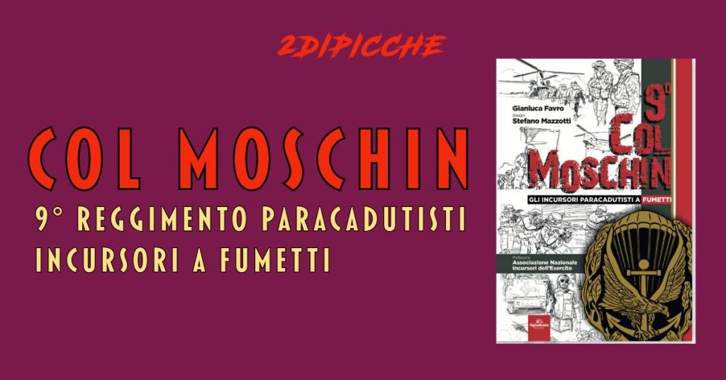 Col Moschin – 9° Reggimento Paracadutisti Incursori