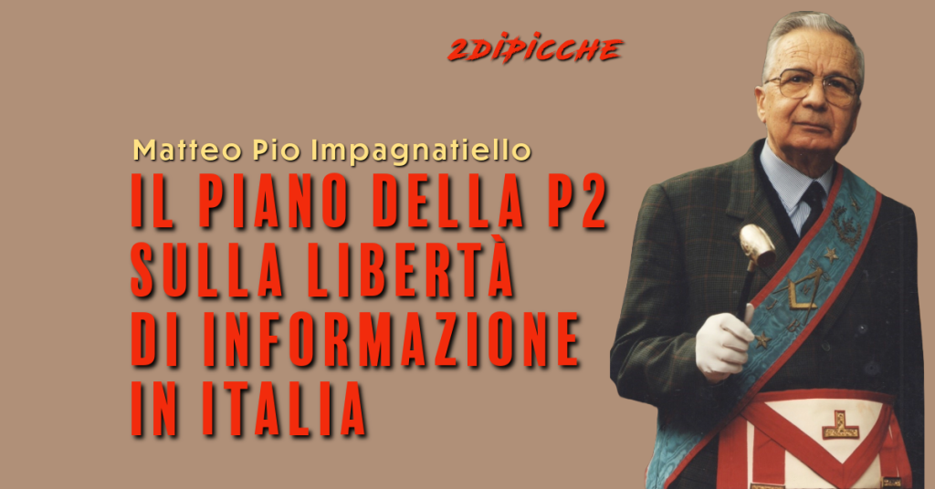 Il piano della P2 sulla libertà di informazione in Italia