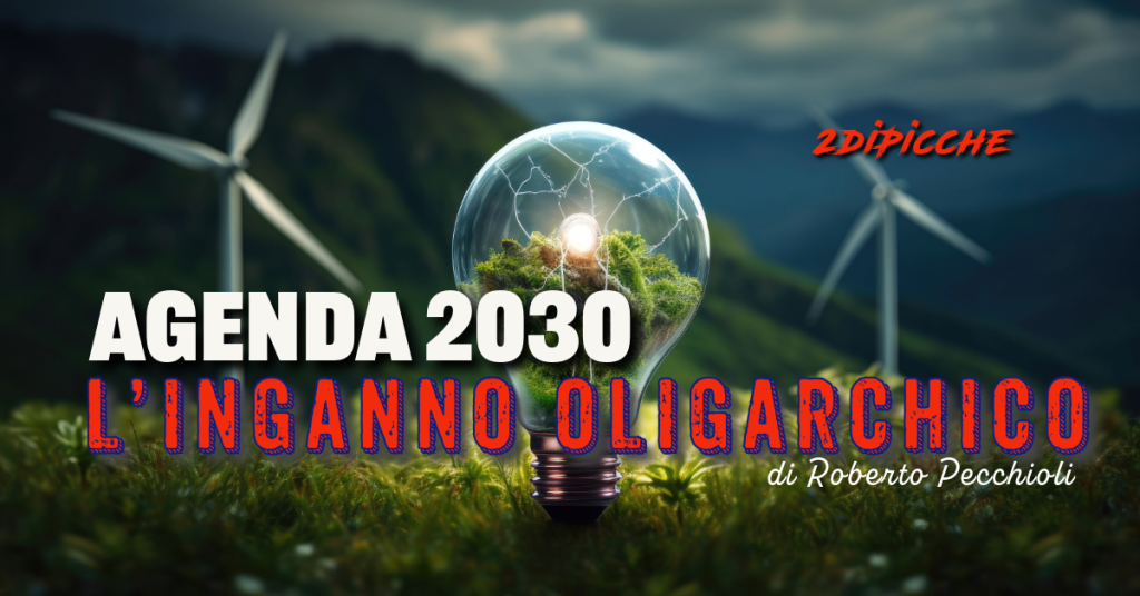 L’Agenda 2030, l’inganno oligarchico