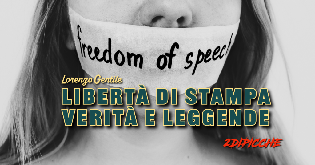 Libertà di stampa. Verità e leggende