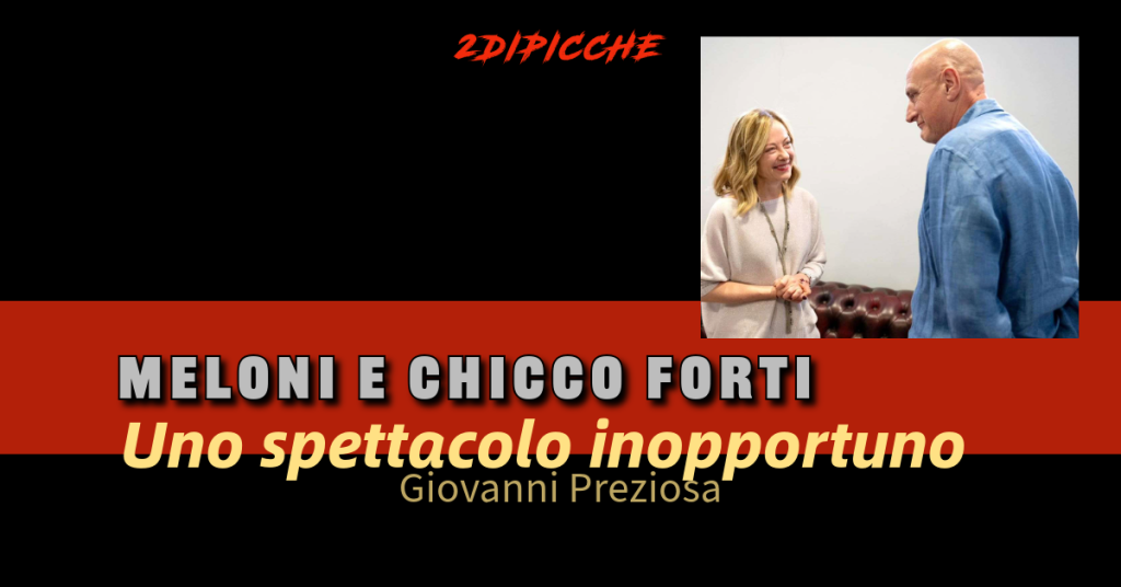 Meloni e Chicco Forti, uno spettacolo inopportuno