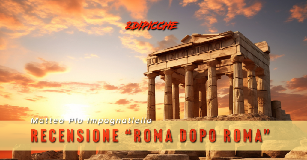 Recensione “Roma dopo Roma”