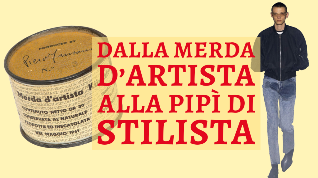 dalla merda d'artista alla pipi di stilista