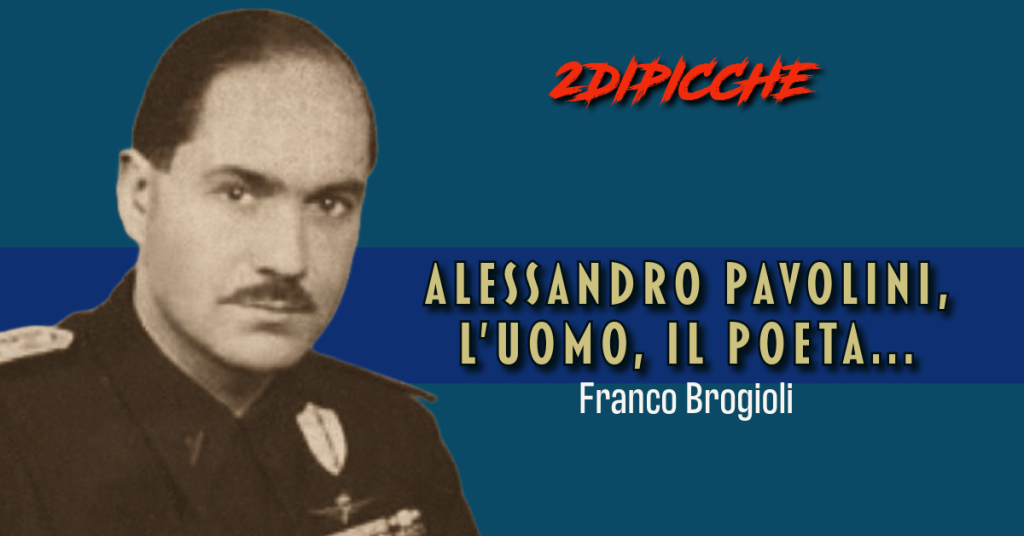 Alessandro Pavolini, l'uomo, il poeta