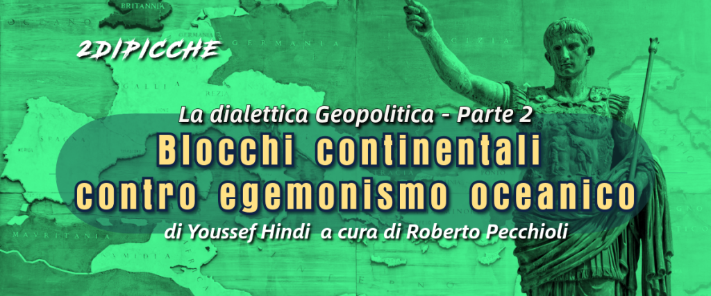 Blocchi continentali contro egemonismo oceanico - Parte 2