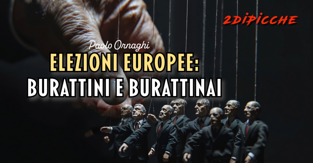 Elezioni europee: burattini e burattinai