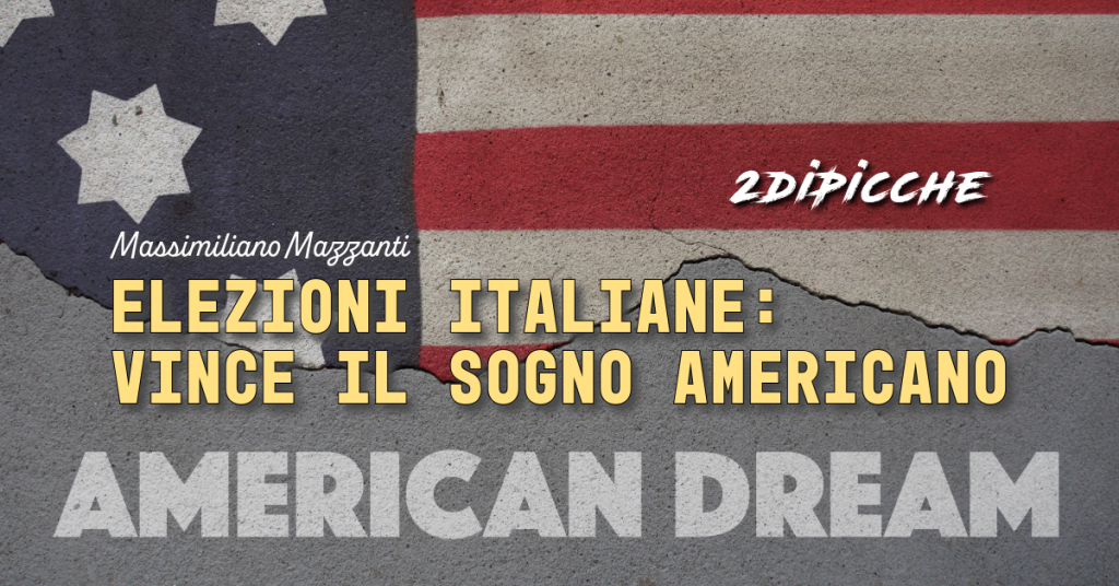Elezioni italiane: Vince il sogno americano