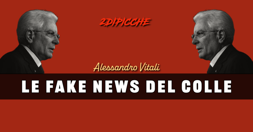 Le fake news del Colle