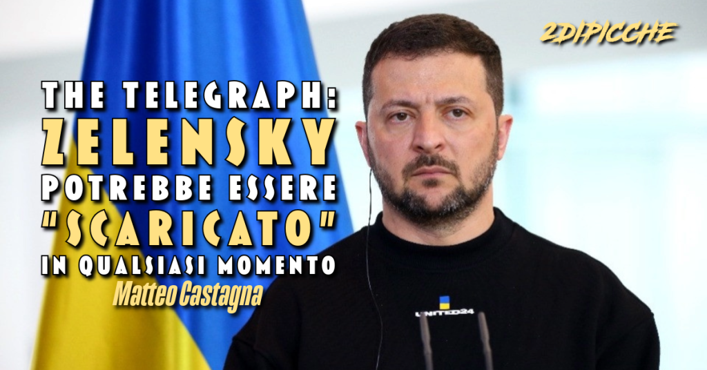 The Telegraph: Zelensky potrebbe essere “scaricato” in qualsiasi momento