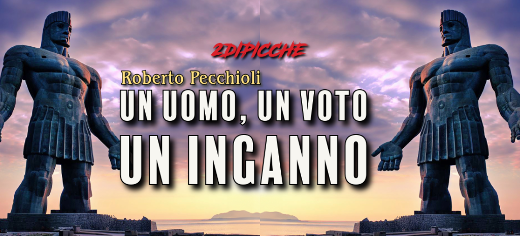 Un uomo, un voto, un inganno