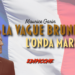 La Vague brune (l'onda marrone)