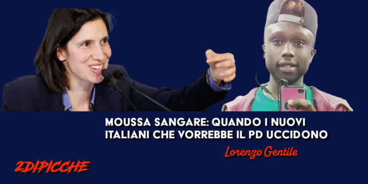 Moussa Sangare: quando i nuovi italiani che vorrebbe il PD uccidono