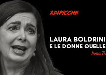 Laura Boldrini e le donne quelle vere