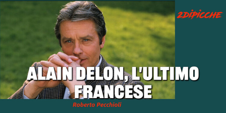 Alain Delon, l’ultimo francese