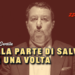 Dalla parte di Salvini, per una volta