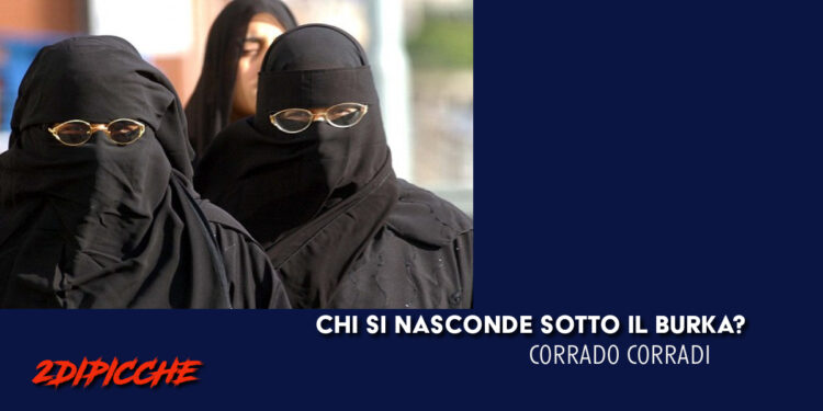 Chi si nasconde sotto il Burka?