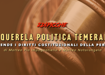 LA QUERELA POLITICA TEMERARIA SOSPENDE I DIRITTI COSTITUZIONALI DELLA PERSONA