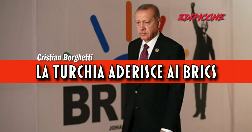 La Turchia aderisce ai BRICS