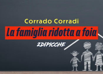 La famiglia ridotta a foia
