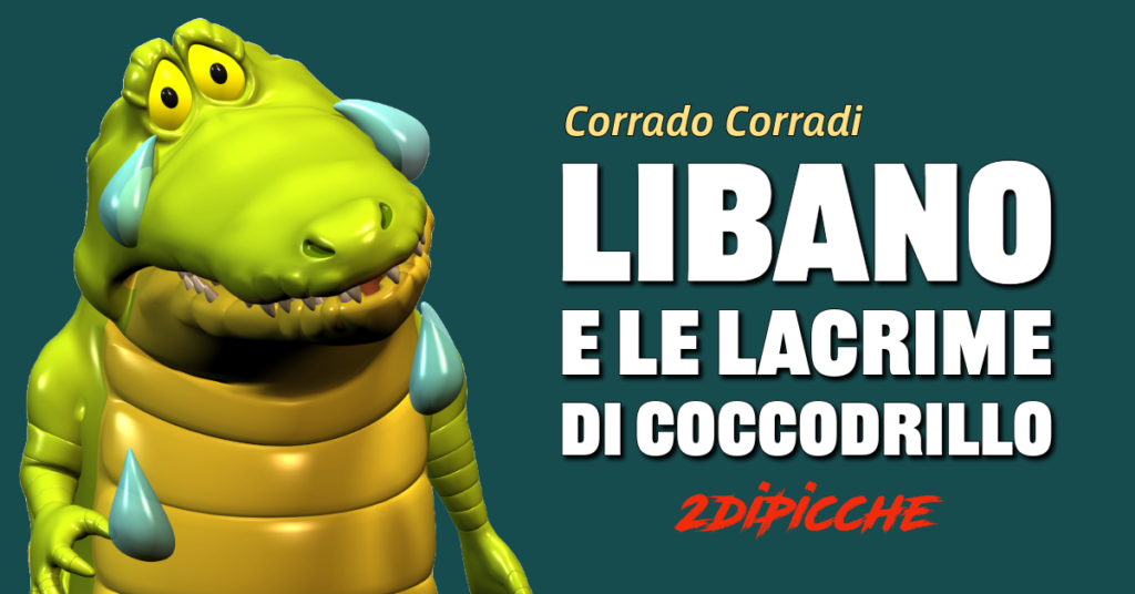 Libano e le lacrime di coccodrillo