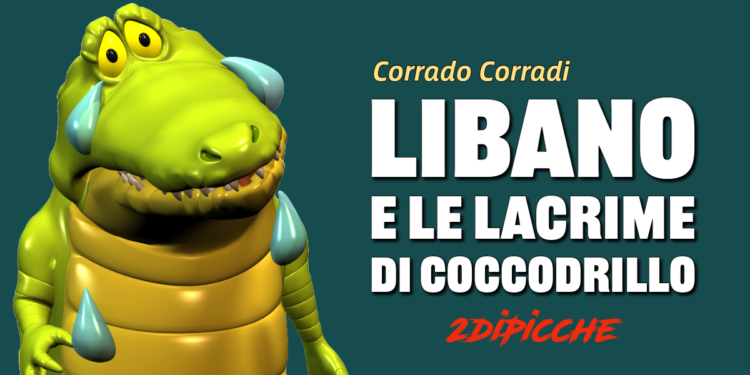 Libano e le lacrime di coccodrillo