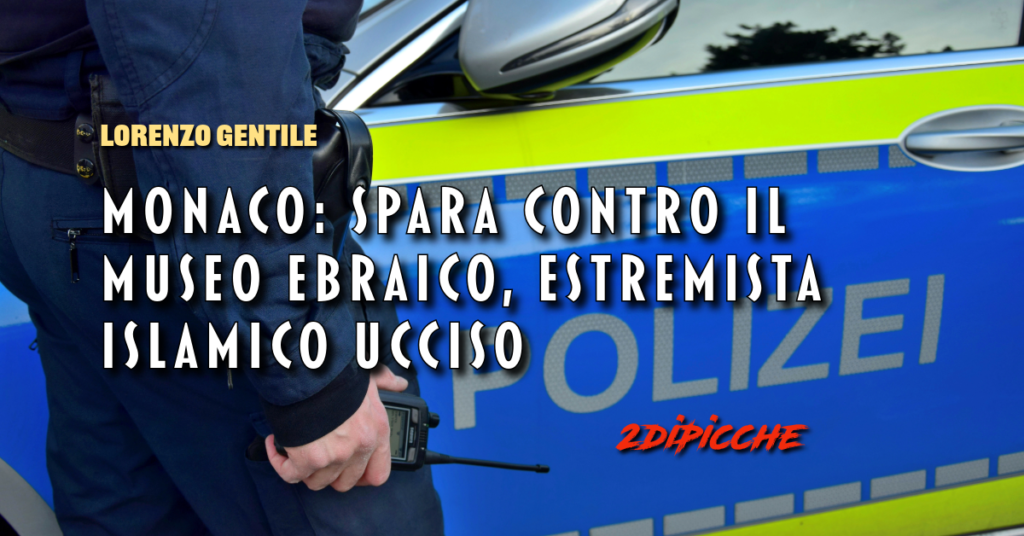 Monaco: spara contro il museo ebraico, estremista islamico ucciso