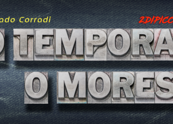 O TEMPORA O MORES…