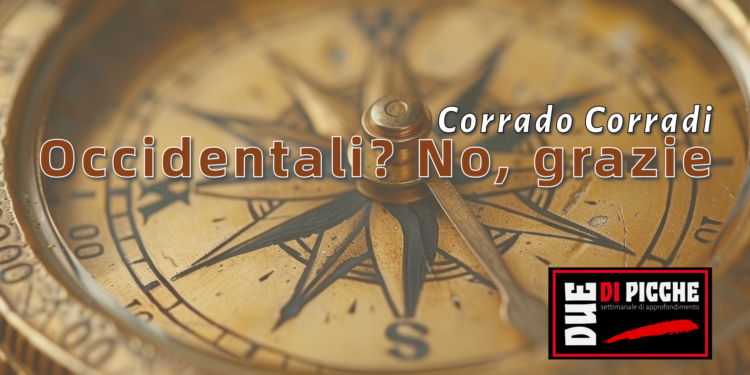 Occidentali? No, grazie