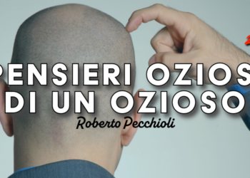Pensieri oziosi di un ozioso
