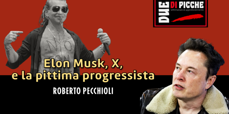 Elon Musk, X, e la pittima progressista