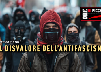 IL DISVALORE DELL’ANTIFASCISMO