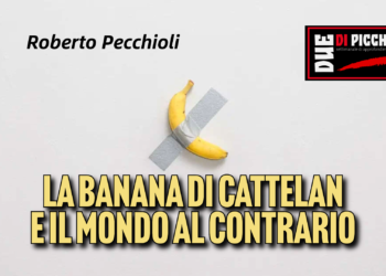 La banana di Cattelan e il mondo al contrario