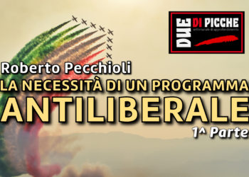 La necessità di un programma antiliberale (I)