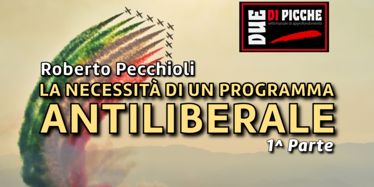 La necessità di un programma antiliberale (I)