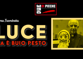 Luce, ma è buio pesto