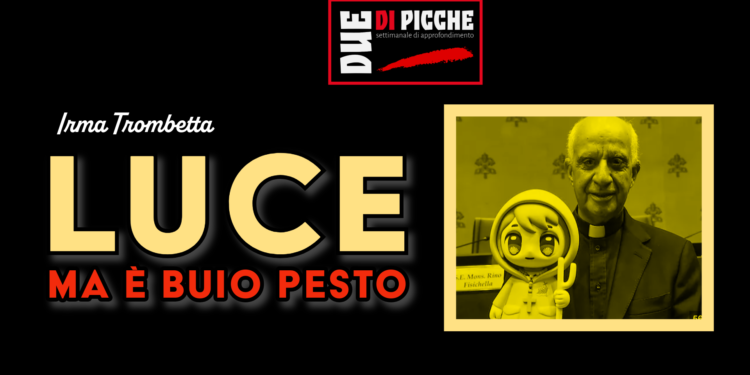 Luce, ma è buio pesto