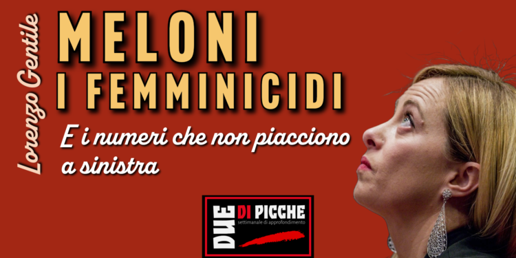 Meloni: i femminicidi e i numeri che non piacciono a sinistra