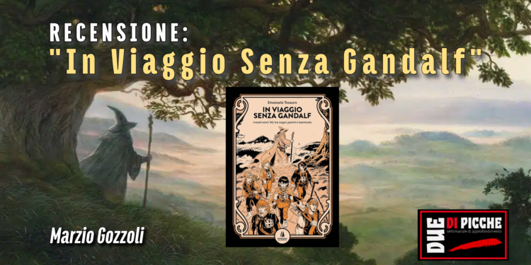 Recensione "In Viaggio Senza Gandalf"