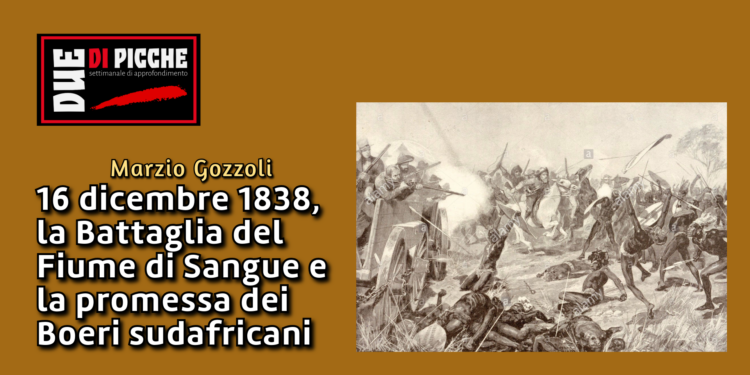 16 dicembre 1838, la Battaglia del Fiume di Sangue e la promessa dei Boeri sudafricani