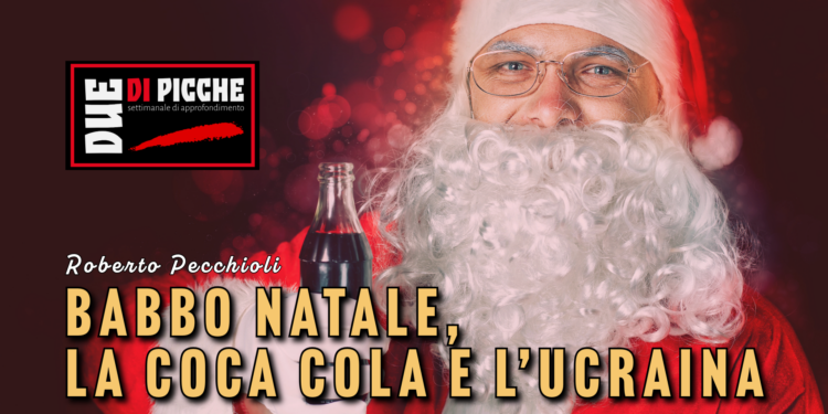 Babbo Natale, la Coca Cola e l’Ucraina