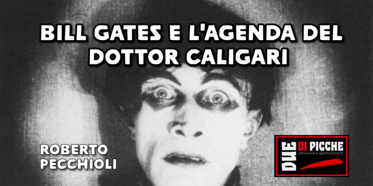 Bill Gates e l’agenda del dottor Caligari