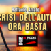 CRISI DELL’AUTO, ORA BASTA