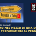 Siamo nel mezzo di una deriva, prepariamoci al peggio