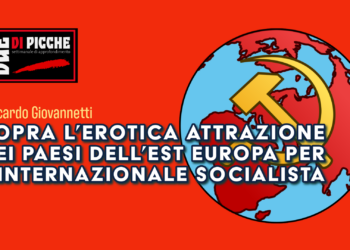 Sopra l’erotica attrazione dei paesi dell’est Europa per l’Internazionale Socialista