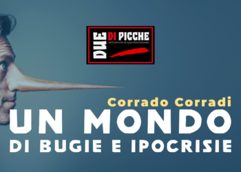 UN MONDO DI BUGIE E IPOCRISIE
