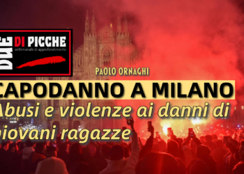 Capodanno a Milano: abusi e violenze ai danni di giovani ragazze